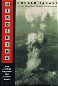 Hiroshima: Why America Dropped the Atomic Bomb Tag: Author of a Different Mirror (Hardcover, American)