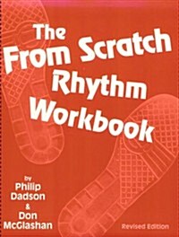 The from Scratch Rhythm Workbook (Spiral, Revised)
