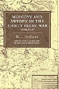 Muscovy and Sweden in the Thirty Years War 1630-1635 (Hardcover)