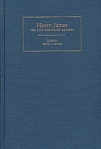 Henry James : The Contemporary Reviews (Hardcover)