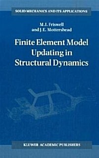 Finite Element Model Updating in Structural Dynamics (Hardcover)