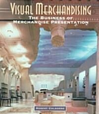 Visual Merchandising: The Business of Merchandise Presentation (Paperback)
