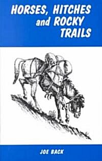 Horses, Hitches and Rocky Trails (Paperback)