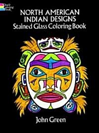 North American Indian Designs Stained Glass Coloring Book (Paperback)