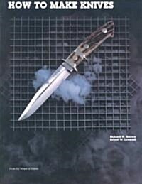 How to Make Knives (Paperback, 2)