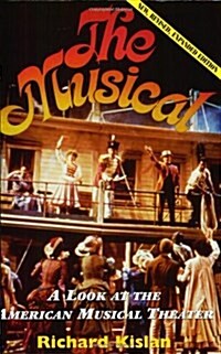 The Musical: A Look at the American Musical Theater (Paperback, Revised)