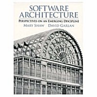 Software Architecture: Perspectives on an Emerging Discipline (Paperback)