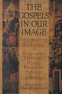 The Gospels in Our Image (Hardcover, 1st)