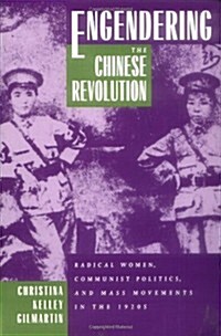 Engendering the Chinese Revolution (Paperback)