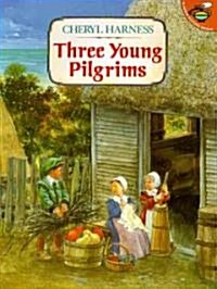 [중고] Three Young Pilgrims (Paperback, Reprint)