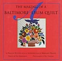 The Making of a Baltimore Album Quilt (Hardcover)
