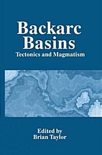 Backarc Basins: Tectonics and Magmatism (Hardcover, 1995)