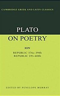 Plato on Poetry : Ion; Republic 376e–398b9; Republic 595–608b10 (Paperback)
