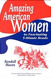 Amazing American Women: 40 Fascinating 5-Minute Reads (Paperback)
