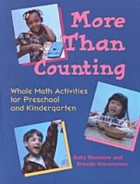 More Than Counting: Whole-Math Activities for Preschool and Kindergarten (Paperback)