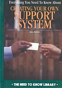 Everything You Need to Know about Creating Your Own Support System (Library Binding)
