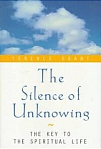 The Silence of Unknowing (Paperback)