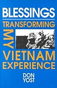 Blessings: Transforming My Vietnam Experience (Paperback)
