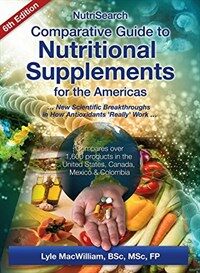 NutriSearch comparative guide to nutritional supplements for the Americas : new scientific breakthroughs in how antioxidants really work