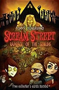 Scream Street 10: Rampage of the Goblins (Paperback)