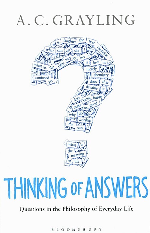 Thinking of Answers : Questions in the Philosophy of Everyday Life (Paperback)