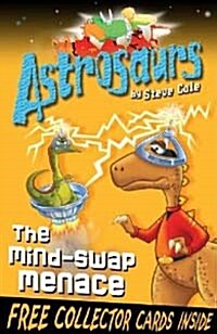 Astrosaurs 4: The Mind-Swap Menace (Paperback)