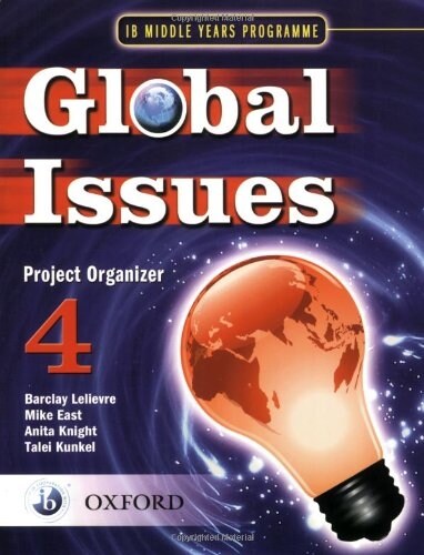 Global Issues: MYP Project Organizer 4 : IB Middle Years Programme (Paperback)