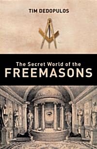 The Secret World of the Freemasons (Paperback)