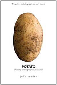 Potato: A History of the Propitious Esculent (Paperback)