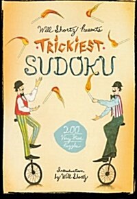 Will Shortz Presents Trickiest Sudoku: 200 Very Hard Puzzles (Paperback)
