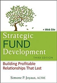 Strategic Fund Development, + Website: Building Profitable Relationships That Last [With Web Access] (Hardcover, 3)