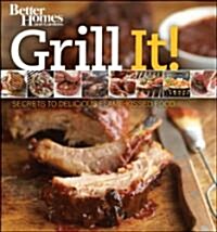 Grill It!: Secrets to Delicious Flame-Kissed Food (Paperback)