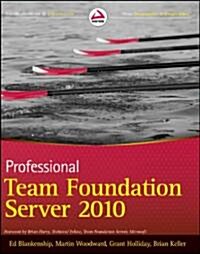 Professional Team Foundation Server 2010 (Paperback)