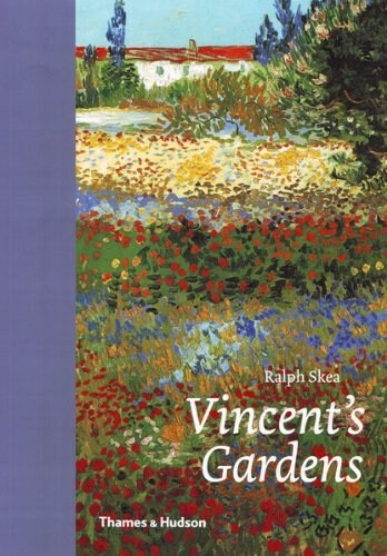 Vincents Gardens : Paintings and Drawings by Van Gogh (Hardcover)