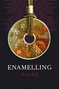 Enamelling (Paperback)