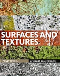 Surfaces and Textures : A Visual Sourcebook (Paperback)