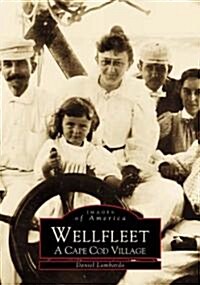 Wellfleet: A Cape Cod Village (Paperback)