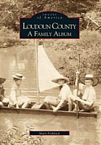 Loudoun County: A Family Album (Paperback)