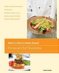 How to Start a Home-Based Personal Chef Business (Paperback, 2)