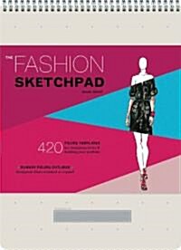 [중고] The Fashion Sketchpad: 420 Figure Templates for Designing Looks & Building Your Portfolio (Spiral)