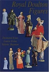 Royal Doulton Figures : Produced at Burslem, Staffordshire, c1890-1994 (Hardcover, 3 Revised edition)