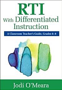 RTI with Differentiated Instruction, Grades 6-8: A Classroom Teachers Guide (Paperback)