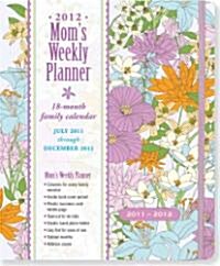 Spring Garden 2012 Moms Weekly Planner (Hardcover, Engagement)