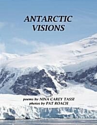 Antarctic Visions (Paperback)