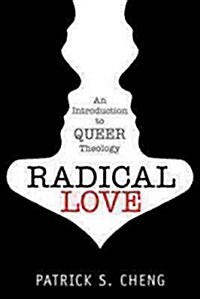 Radical Love: Introduction to Queer Theology (Paperback)