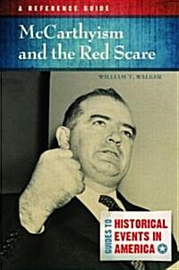 McCarthyism and the Red Scare: A Reference Guide (Hardcover)