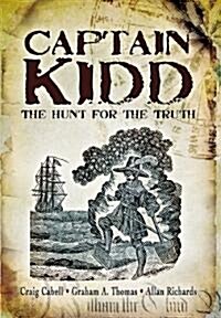 Captain Kidd : The Hunt for the Truth (Hardcover)