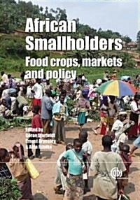 African Smallholders: Food Crops, Markets and Policy (Hardcover)