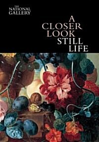 A Closer Look: Still Life (Paperback)