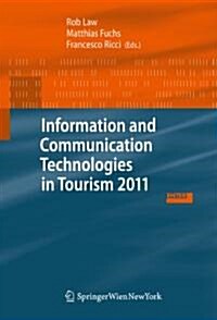 Information and Communication Technologies in Tourism 2011: Proceedings of the International Conference in Innsbruck, Austria, January 26-28, 2011 (Paperback, Edition.)